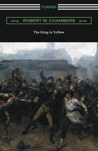 bokomslag The King in Yellow (with a Foreword by Rupert Hughes)