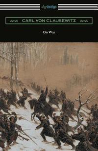 bokomslag On War (Complete edition translated by J. J. Graham)