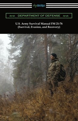 U.S. Army Survival Manual FM 21-76 (Survival, Evasion, and Recovery) 1