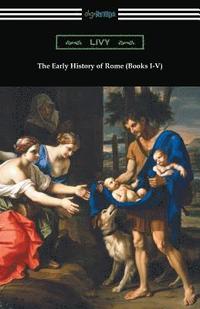 bokomslag The Early History of Rome (Books I-V)