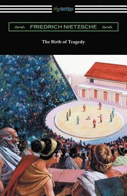 bokomslag The Birth of Tragedy: (Translated by William A. Haussmann)