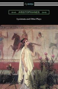 bokomslag Lysistrata and Other Plays: (Translated with Annotations by The Athenian Society)