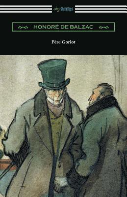 bokomslag Pere Goriot: (Translated by Ellen Marriage with an Introduction by R. L. Sanderson)