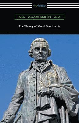 The Theory of Moral Sentiments 1