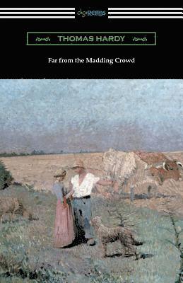 Thomas Hardy - Far from the Madding Crowd, Häftad