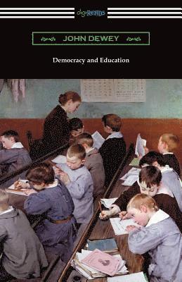 John Dewey - Democracy and Education, Häftad