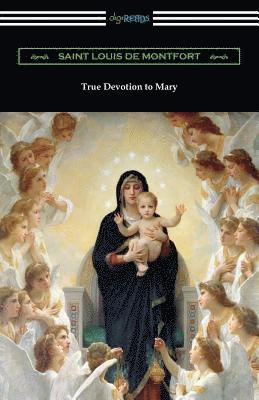 Saint Louis de Montfort - True Devotion to Mary, Häftad