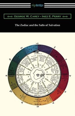 George W. Carey, Inez E. Perry - The Zodiac and the Salts of Salvation, Häftad