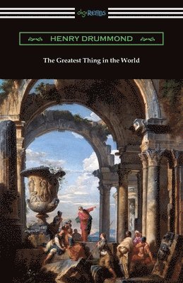 Henry Drummond - Greatest Thing in the World, Häftad