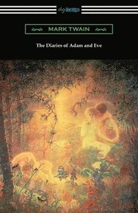 bokomslag The Diaries of Adam and Eve