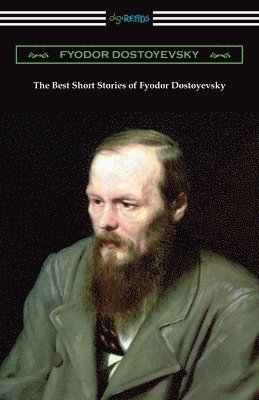 bokomslag The Best Short Stories of Fyodor Dostoyevsky