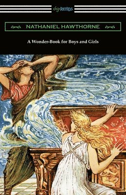 Nathaniel Hawthorne - Wonder-Book for Boys and Girls, Häftad