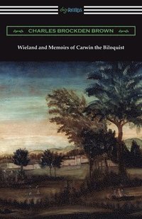 bokomslag Wieland and Memoirs of Carwin the Biloquist