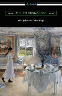 bokomslag Miss Julie and Other Plays