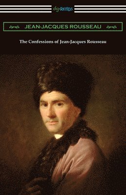 Jean-Jacques Rousseau - Confessions of Jean-Jacques Rousseau, Häftad