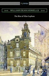 bokomslag The Rise of Silas Lapham