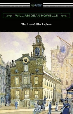 bokomslag The Rise of Silas Lapham