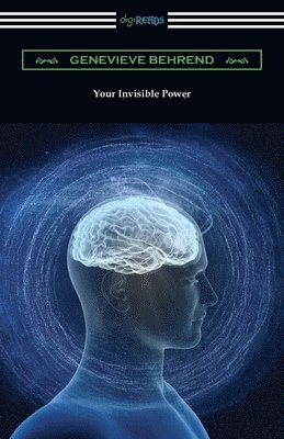 Genevieve Behrend - Your Invisible Power, Häftad