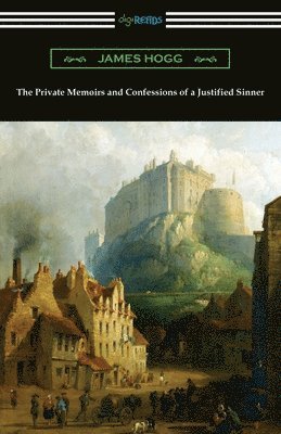 bokomslag Private Memoirs and Confessions of a Justified Sinner