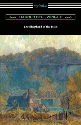 Harold Bell Wright - Shepherd of the Hills, Häftad