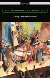 bokomslag Acting: The First Six Lessons