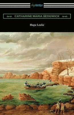 Catharine Maria Sedgwick - Hope Leslie, Häftad