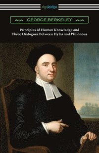 bokomslag Principles of Human Knowledge and Three Dialogues Between Hylas and Philonous