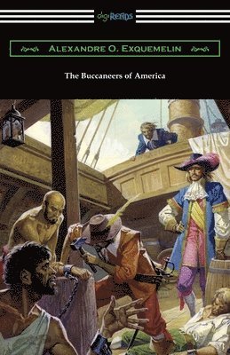 Alexandre O Exquemelin, Alexandre O. Exquemelin - Buccaneers of America, Häftad