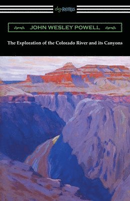 bokomslag Exploration of the Colorado River and its Canyons