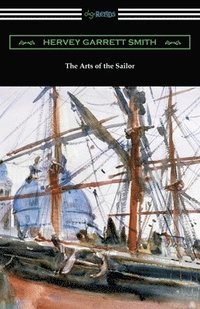 bokomslag The Arts of the Sailor