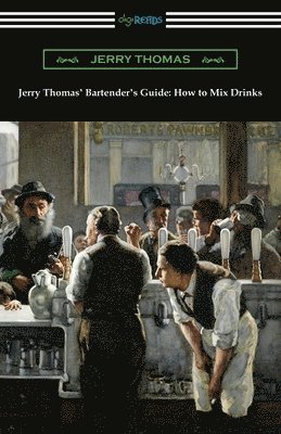 Jerry Thomas - Jerry Thomas' Bartender's Guide, Häftad