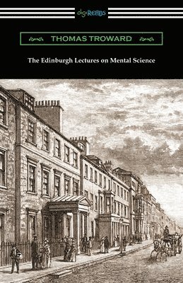 bokomslag The Edinburgh Lectures on Mental Science