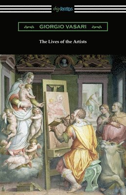 Giorgio Vasari - The Lives of the Artists, Häftad