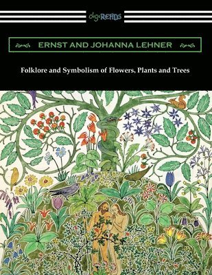 Folklore and Symbolism of Flowers, Plants and Trees 1