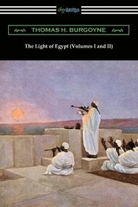 bokomslag The Light of Egypt (Volumes I and II)