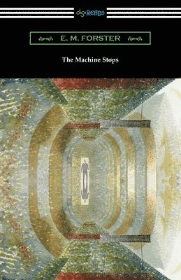 E. M. Forster - The Machine Stops, Häftad
