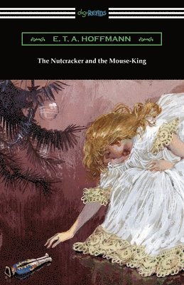 E. T. a. Hoffmann - The Nutcracker and the Mouse-King, Häftad
