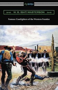 bokomslag Famous Gunfighters of the Western Frontier