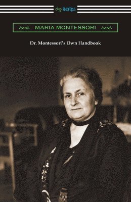 bokomslag Dr. Montessori's Own Handbook