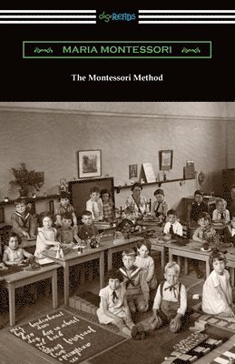 Maria Montessori - The Montessori Method, Häftad
