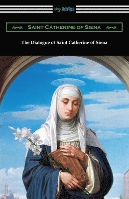 bokomslag The Dialogue of Saint Catherine of Siena