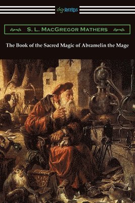 The Book of the Sacred Magic of Abramelin the Mage 1