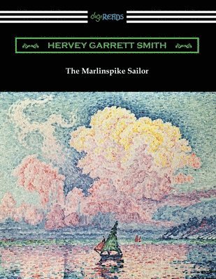 Hervey Garrett Smith - The Marlinspike Sailor, Häftad