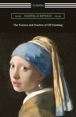 The Science and Practice of Oil Painting 1