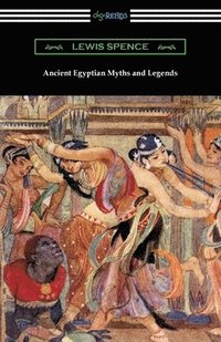 bokomslag Ancient Egyptian Myths and Legends