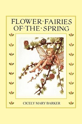 Cicely Mary Barker - Flower Fairies of the Spring: (In Full Color), Häftad