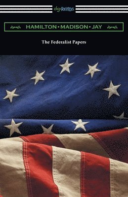 The Federalist Papers 1