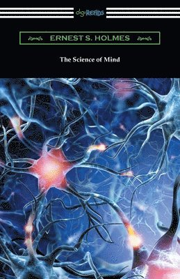 Ernest S. Holmes - The Science of Mind, Häftad