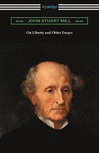 bokomslag On Liberty and Other Essays