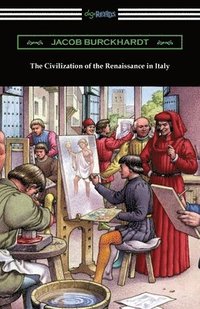 bokomslag The Civilization of the Renaissance in Italy